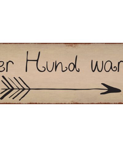 Metallschild / Der Hund war´s