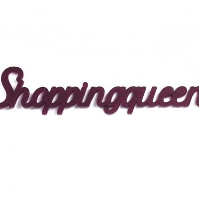 Acrylschriftzug / Shoppingqueen