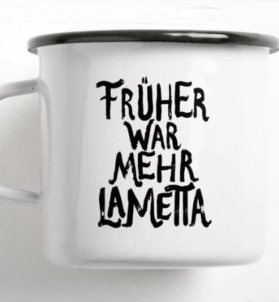 Emaille Becher / Früher war mehr Lametta