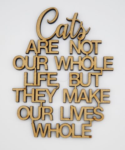 Holzschrift / Cat´s are not our whole life...