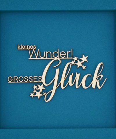 Holzschrift im Karton / Kleines Wunder großes Glück